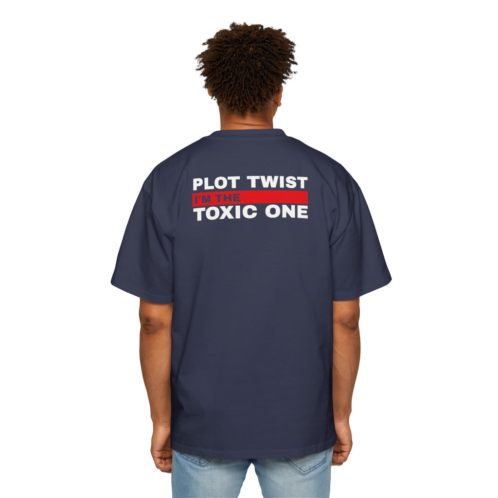 Plot Twist I'm the Toxic One Tee | Funny Sarcastic Graphic T-Shirt