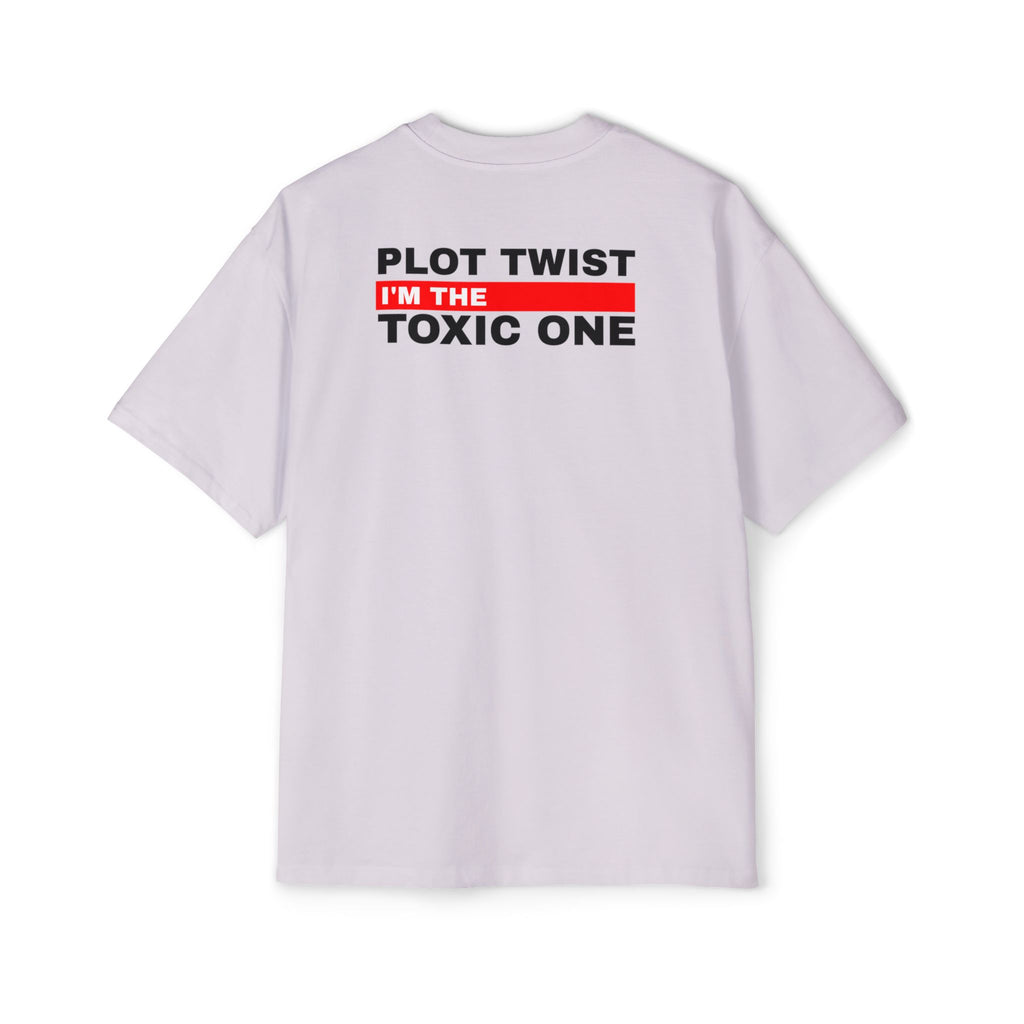 Plot Twist I'm the Toxic One Tee | Funny Sarcastic Graphic T-Shirt