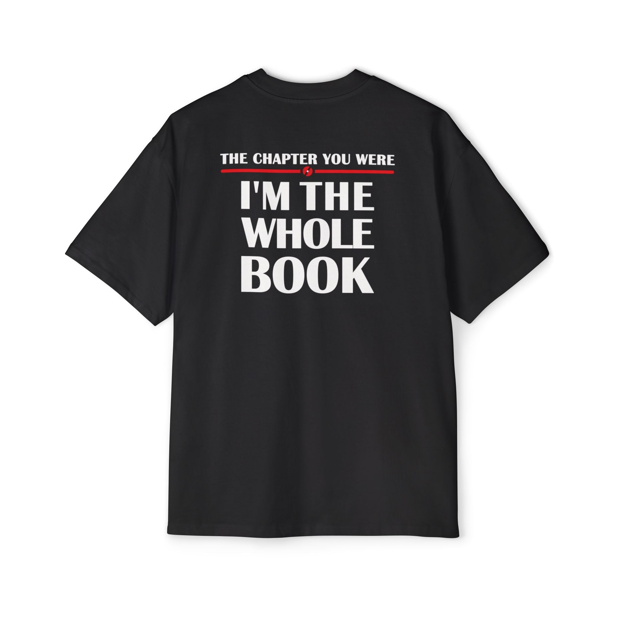 I'm The Whole Book T-Shirt | Quote Graphic Tee, Literary Shirt