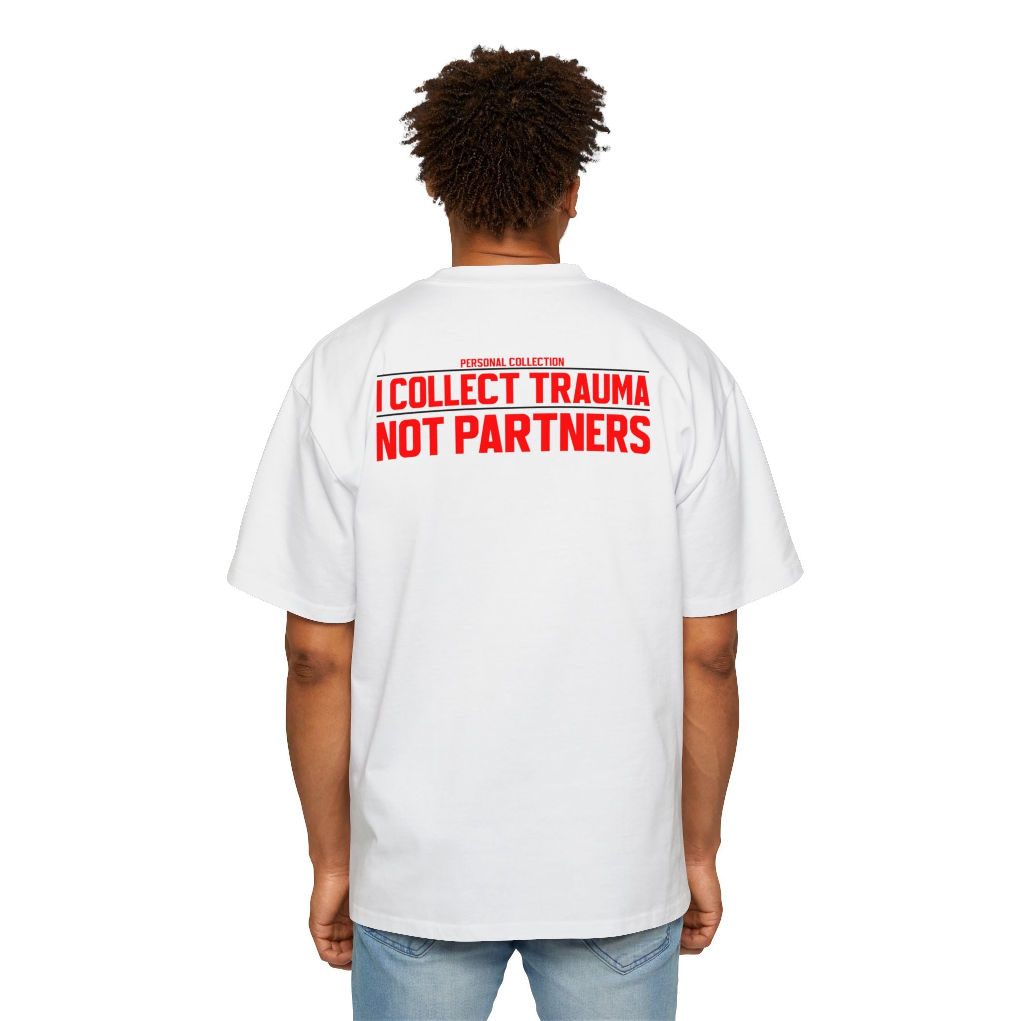 I Collect Trauma Not Partners