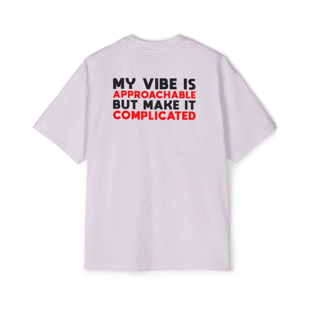 My Vibe Is Approachable But Make It Complicated T-Shirt | Graphic Tee, Text Design