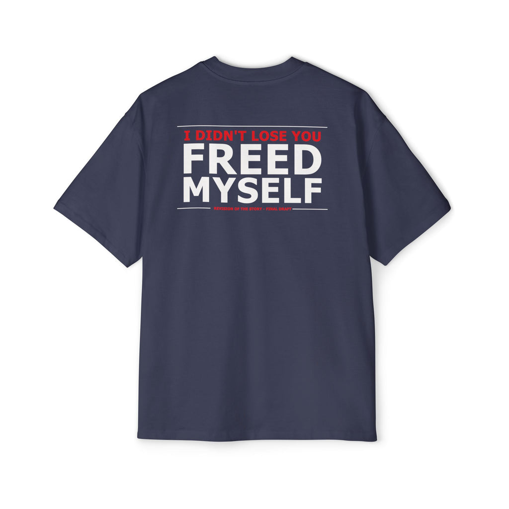 I Didn't Lose You I Freed Myself