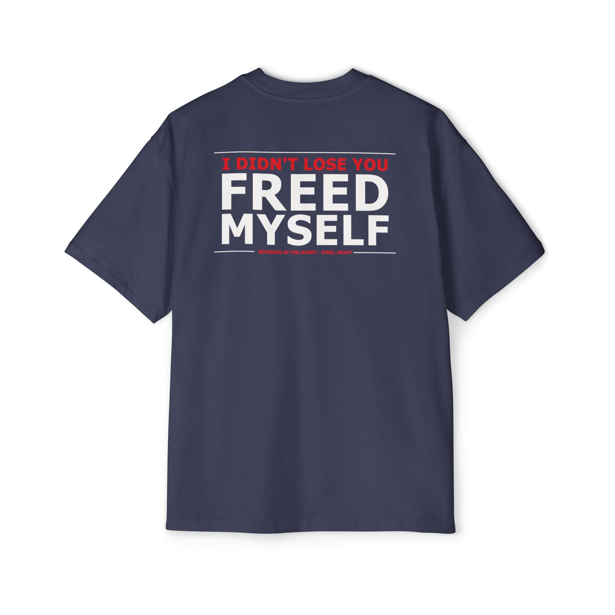 I Didn't Lose You I Freed Myself