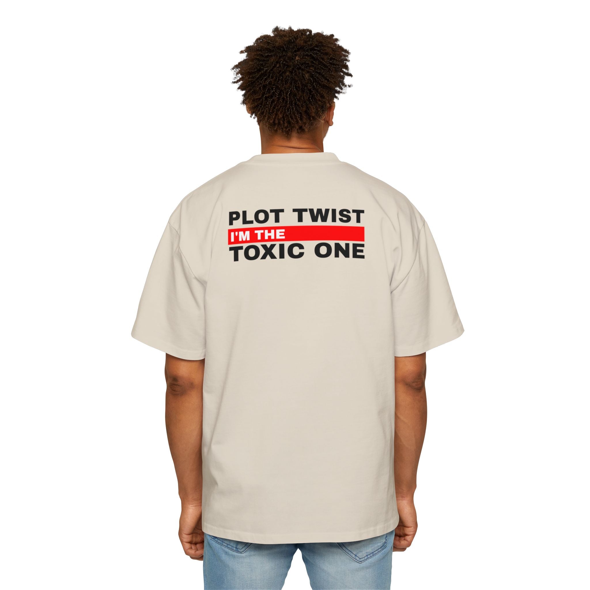 Plot Twist I'm the Toxic One Tee | Funny Sarcastic Graphic T-Shirt