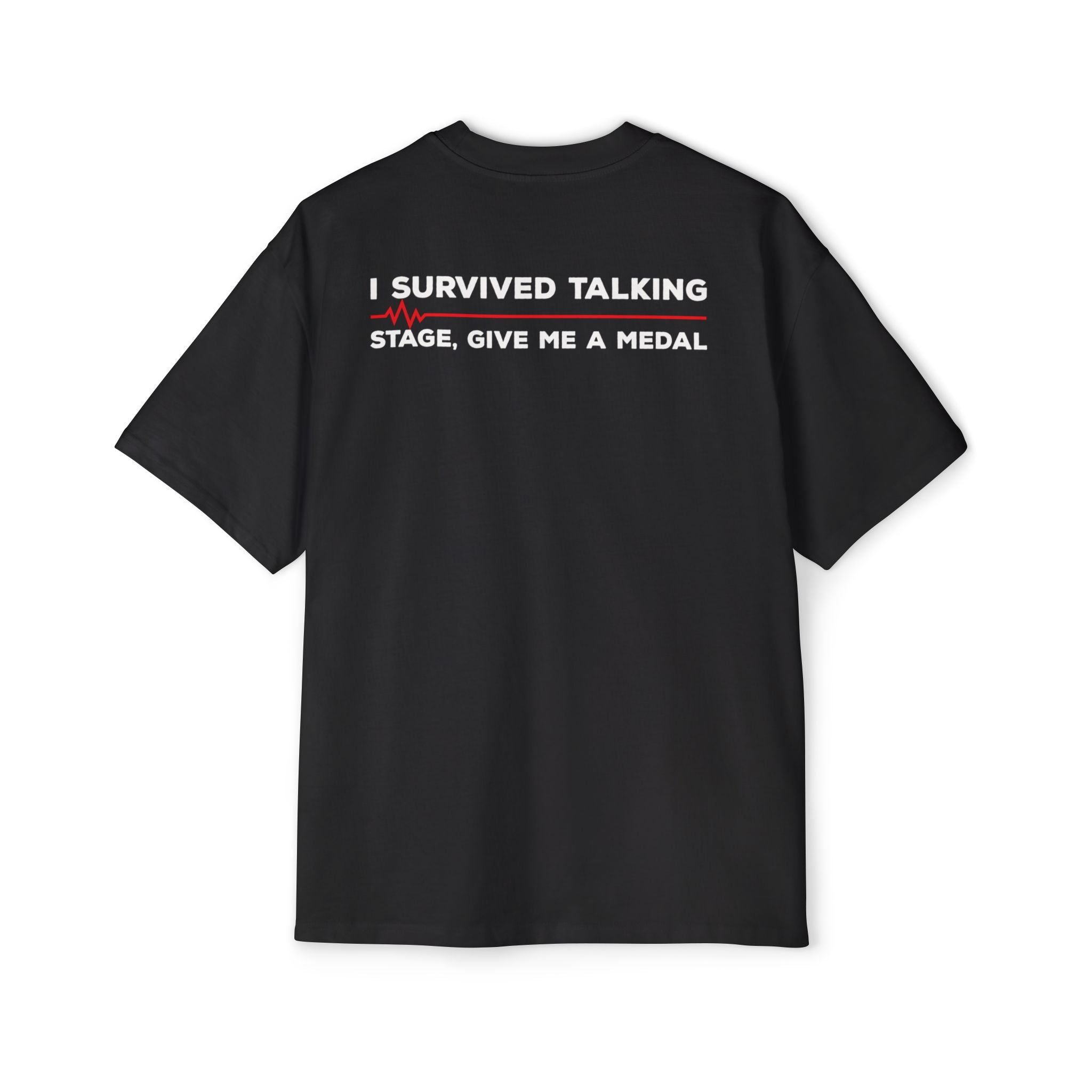 I Survived Talking Tee | Humorous Text Graphic T-Shirt