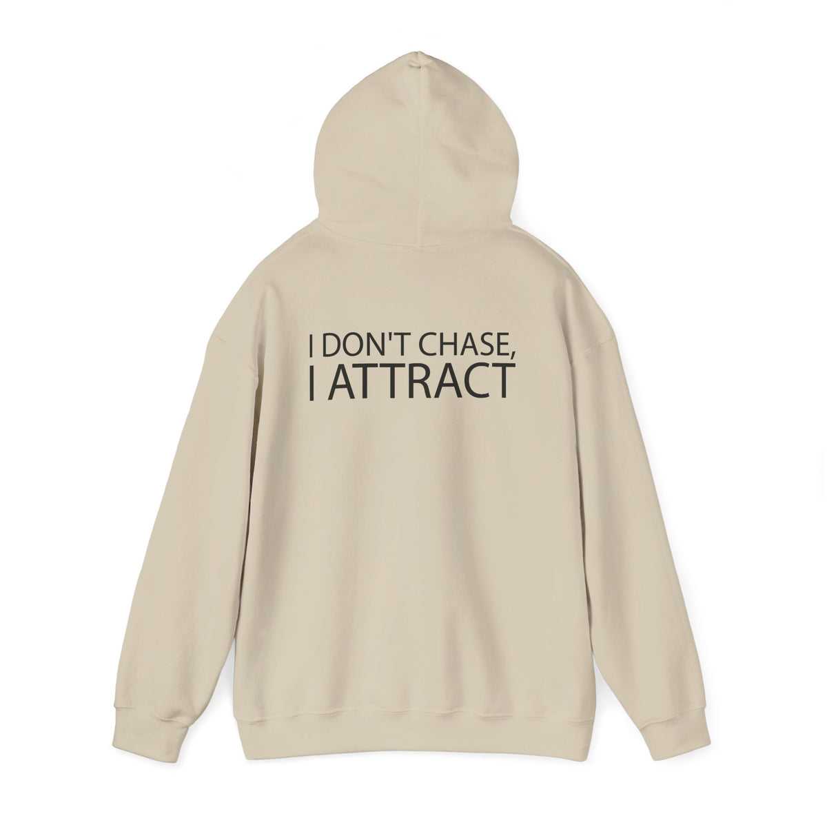 I Don’t Chase I Attract