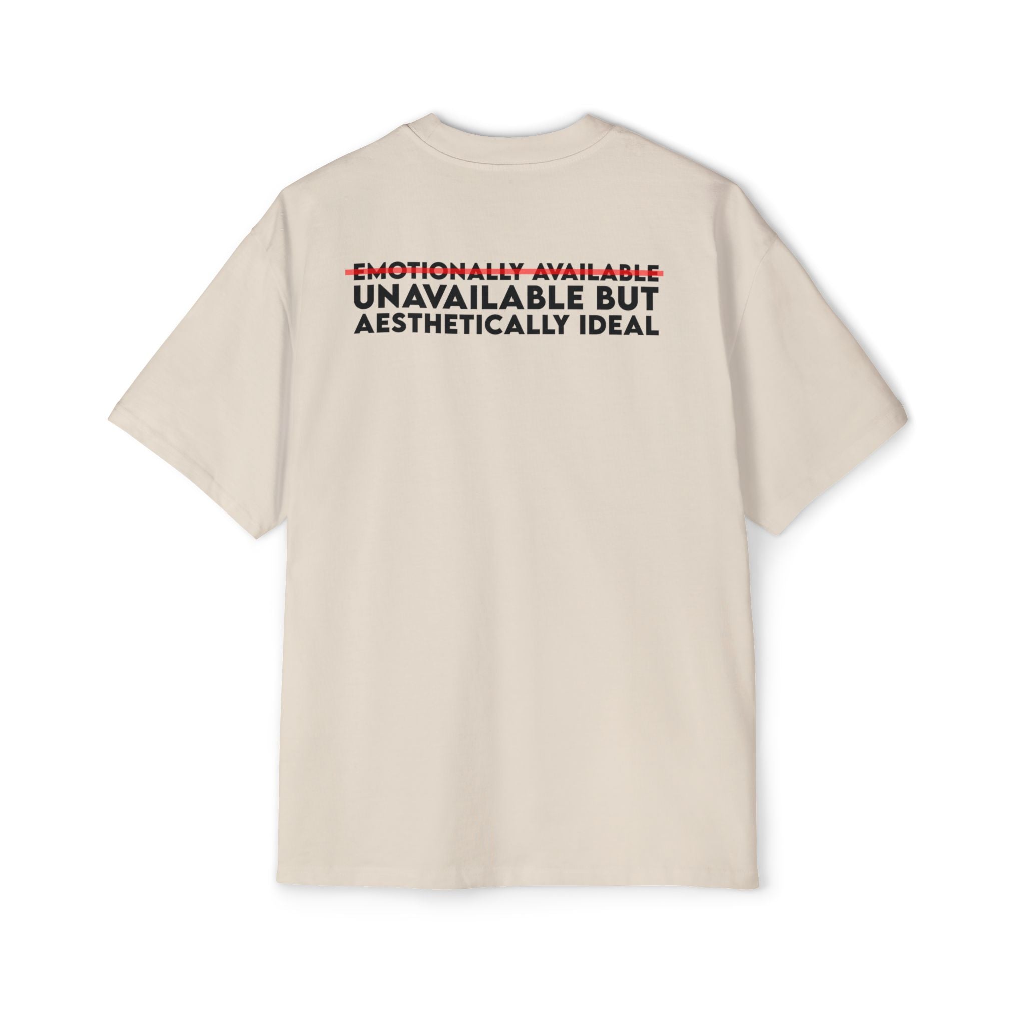 Unavailable But Aesthetically Ideal tee | Graphic T-Shirt