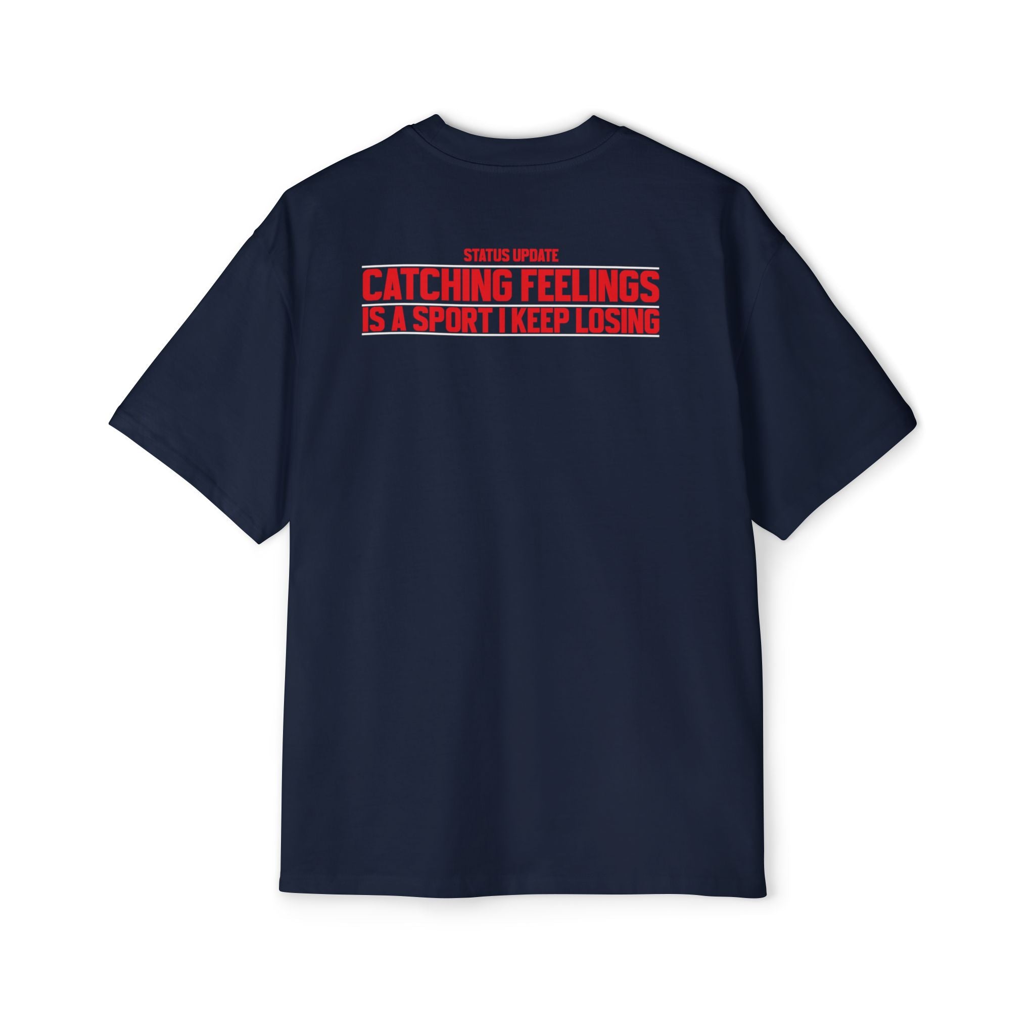 Catching Feelings Text Tee | T-Shirt, Graphic Back Print